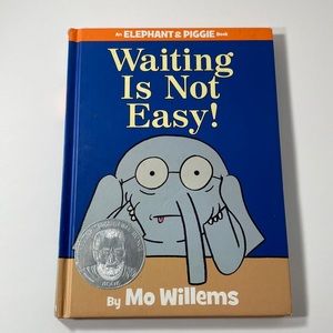 Waiting Is Not Easy! Book by Mo Willems (Hardcover)
